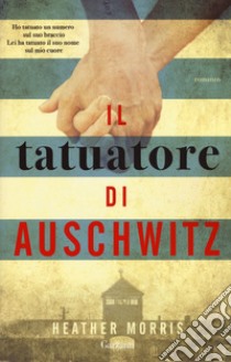 Il tatuatore di Auschwitz libro di Morris Heather