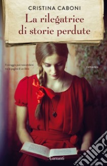 La rilegatrice di storie perdute libro di Caboni Cristina