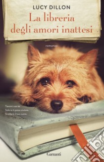 La libreria degli amori inattesi libro di Dillon Lucy