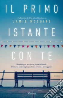 Il primo istante con te libro di McGuire Jamie