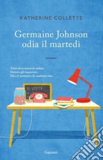 Germaine Johnson odia il martedì libro di Collette Katherine