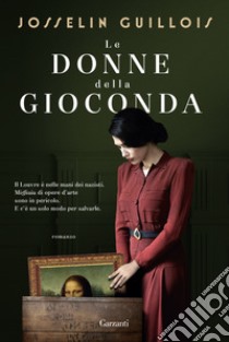 Le donne della Gioconda libro di Guillois Josselin