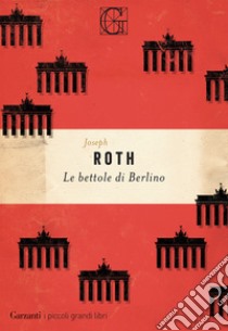 Le bettole di Berlino libro di Roth Joseph