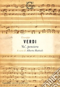 Va', pensiero libro di Verdi Giuseppe; Mattioli A. (cur.)