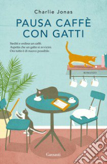 Pausa caffè con gatti libro di Jonas Charlie