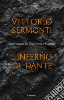 L'Inferno di Dante libro di Sermonti Vittorio