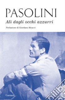 Alì dagli occhi azzurri libro di Pasolini Pier Paolo