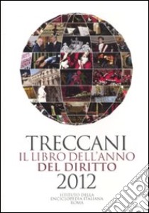 Treccani. Il libro dell'anno del diritto 2012 libro