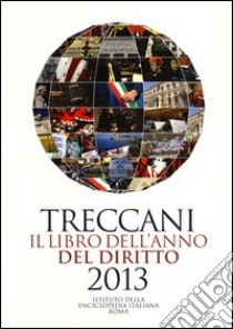 Treccani. Il libro dell'anno del diritto 2013 libro