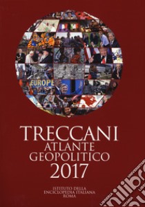 Treccani. Atlante geopolitico 2017 libro