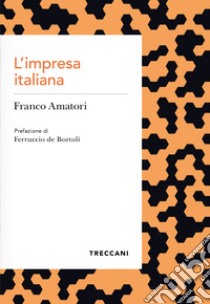 L'impresa italiana libro di Amatori Franco