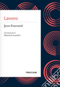 Lavoro libro di Fourastié Jean