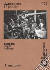 Quaderni d'arte italiana. Vol. 2: Popolare libro di Tosatti G. M. (cur.)