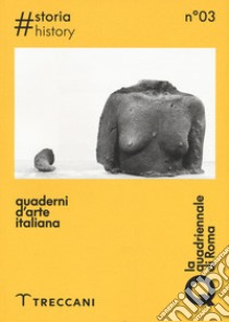 Quaderni d'arte italiana. Ediz. bilingue. Vol. 3: Storia libro di Tosatti G. M. (cur.)