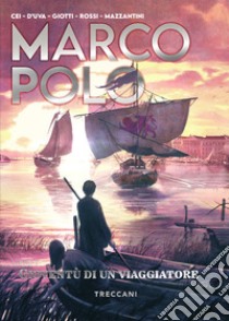 Marco Polo. Gioventù di un viaggiatore libro