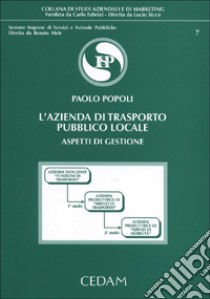 L'azienda di trasporto pubblico locale. Aspetti di gestione libro di Popoli Paolo