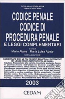 Codice penale. Codice di procedura penale e leggi complementari libro