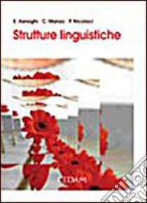 Strutture linguistiche libro di Asnaghi Emilia; Manzo Cono; Nicolaci Pietro