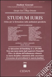 Studium iuris. Rivista per la formazione nelle professioni giuridiche (2004) (12) libro di Cian G. (cur.); Orlando D. (cur.)