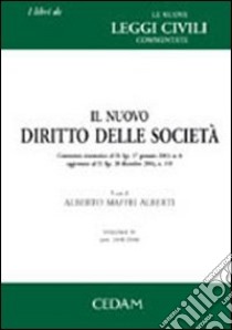 Il nuovo diritto delle società libro di Maffei Alberti A. (cur.)