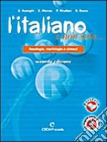 L'italiano e non solo... Confezione B. Per la Scuola media libro