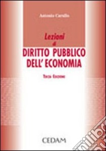 Lezioni di diritto pubblico dell'economia libro di Carullo Antonio