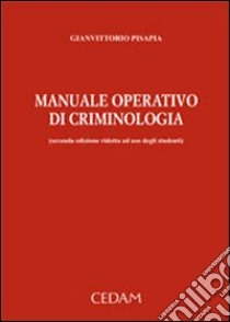 Manuale operativo di criminologia libro di Pisapia Gianvittorio