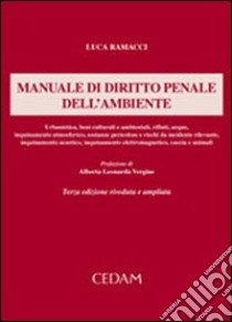 Manuale di diritto penale dell'ambiente libro di Ramacci Luca