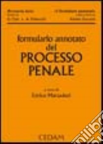 Formulario annotato del processo penale. Con CD-ROM libro di Marzaduri E. (cur.)