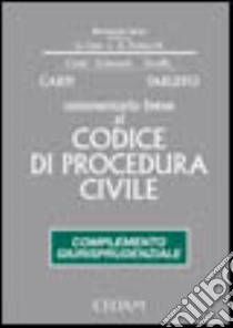 Commentario breve al Codice di procedura civile. Complemento giurisprudenziale libro di Carpi Federico - Taruffo Michele