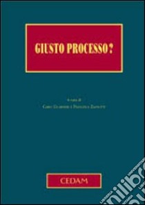 Giusto processo? libro di Guarnieri C. (cur.); Zannotti F. (cur.)