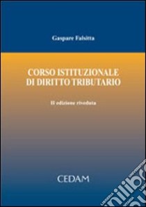 Corso istituzionale di diritto tributario libro di Falsitta Gaspare