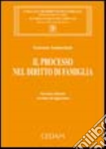 Il processo nel diritto di famiglia libro di Annunziata Gaetano