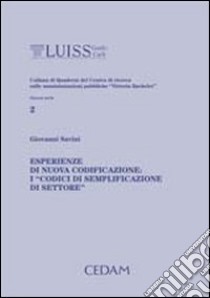 Esperienze di nuova codificazione: i «codici di semplificazione di settore» libro di Savini Giovanni