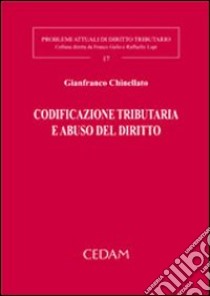 Codificazione tributaria e abuso del diritto libro di Chinellato Gianfranco