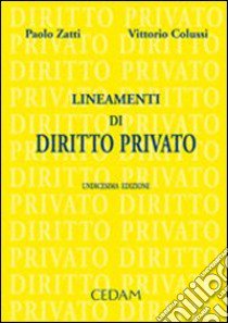 Lineamenti di Diritto Privato libro di Paolo Zatti; Vittorio Colussi