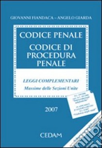 Codice penale. Codice di procedura penale. Leggi complementari. Massime delle sezioni unite. DL 259/2006 conv. in L. 281/2006 «intercettazioni telefoniche» libro di Fiandaca Giovanni; Giarda Angelo