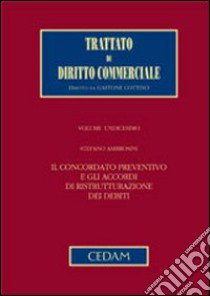 Il concordato preventivo e gli accordi di ristrutturazione dei debiti libro di Ambrosini Stefano