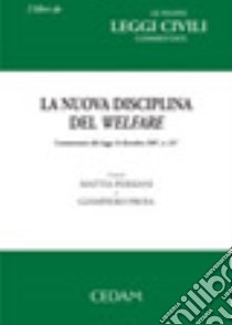 La nuova disciplina del welfare libro di Persiani M. (cur.); Proia G. (cur.)