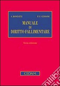 Manuale di diritto fallimentare libro di Bonfatti Sido - Censoni Paolo F.