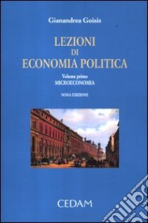 Lezioni di economia politica. Vol. 1: Microeconomia libro di Goisis Gianandrea