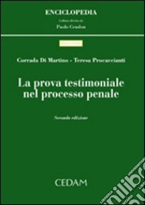 La prova testimoniale nel processo penale libro di Di Martino Corrada; Procaccianti Teresa