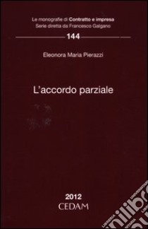 L'accordo parziale libro di Pierazzi Eleonora M.