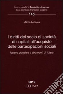 I diritti del socio di società di capitali all'acquisto delle partecipazione sociali libro di Leocata Marco