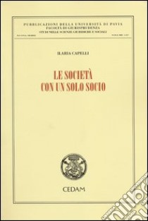 Le società con un solo socio libro di Capelli Ilaria