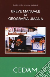 Breve manuale di geografia umana libro di Minca Claudio; Colombino Annalisa