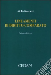 Lineamenti di diritto comparato libro di Guarneri Attilio