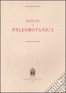 Lezioni di paleobotanica libro di Piccoli Giuliano