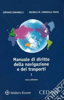 Manuale di diritto della navigazione e dei trasporti libro di Zunarelli Stefano; Comenale Pinto Michele M.