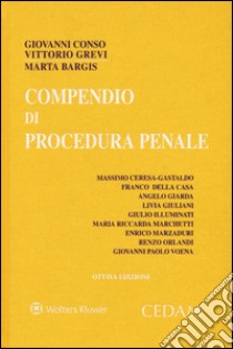 Compendio di procedura penale libro di Conso Giovanni; Grevi Vittorio; Bargis Marta